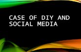 Case of diy and social media