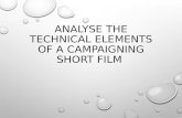 Analyse the technical elements of a campaigning short film