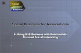 Social Business for Associations: Building B2B Business with Relationship-Focused Social Networking