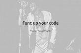Func up your code