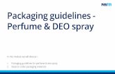 Packaging guidelines - Perfume & DEO spray