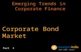 Emerging Trends in  Corporate Finance - Corporate Bond Market - Part - 4
