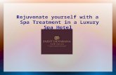 Rejuvenate yourself with a spa treatment in a luxury spa hotel