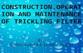 Construction,operation and maintenance of trickling filter