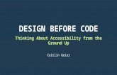 Design Before Code: Thinking About Accessibility from the Ground Up