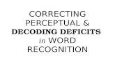 Em8  correcting perceptual & decoding deficits