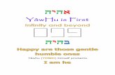 Happy are those gentle humble ones born of Yâwhu (YHWH)