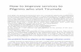 How to improve services to pilgrims who visit tirumala