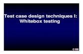Test case design techniques I: Whitebox testing