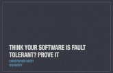Think your software is fault-tolerant? Prove it!