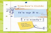 "It's Up 2 U" Teacher's Guide