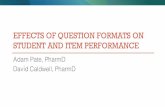 Effects of Question Formats on Student and Item Performance