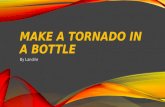 Make a tornado in a bottle