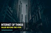 Internet Of Things - The value beyond hype
