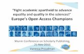 “Fight academic apartheid to advance equality and quality in the sciences!” Europe's Open Access Champions