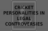 Cricket personalities in legal controversies
