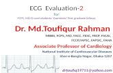 ECG interpretation DR MD TOUFIQUR RAHMAN NICVD FACC FRCP FAHA FSCAI CARDIOLOGIST