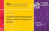 Using Behavioral Psychology and Science of Habit to Change User Behavior