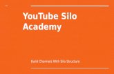 YouTube Silo Academy