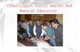Chhatisgarh public helth and medical education