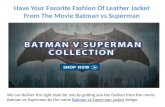 Batman vs Superman Is The Movie To Look Out For And Now You Can Wear Its Leather Jacket