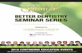 View or print our Better Dentistry Seminar Series