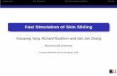 Fast Simulation of Skin Sliding