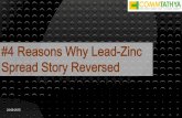 #4 REASONS WHY LEAD-ZINC SPREAD STORY REVERSED