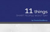 11 things smart people won't say