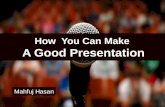 How you can make a good presentation