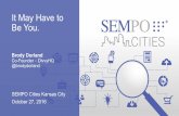SEMPO KC Presentation - It May Have to Be You