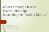 What Cambridge Makes, Makes Cambridge: Rebuilding the Packing District