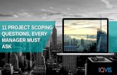 11 Project Scoping Questions that Every Manager Must Ask