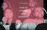 How to engage your audience