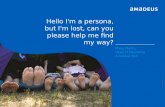 BEST PRACTICE: Hello I'm a persona, but I'm lost. Can you please help me find my way?