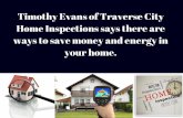 Timothy Evans of Traverse City Home Inspections Says...