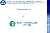 Allied pipefreezing services ltd presentation to northumbrian water