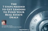 How to Get a Lender to Fund Your Real Estate Deal (7 Step Process)