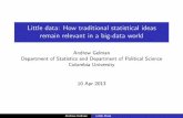Little data: How traditional statistical ideas remain relevant in a big ...