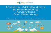 Mobile Attribution & Marketing Analytics for Gaming