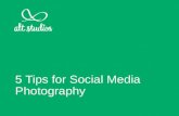 5 Social Media Photography Tips