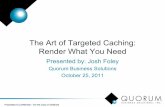 The Art of Targeted Caching: Render What You Need