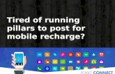 Tired of running pillars to post for mobile recharge