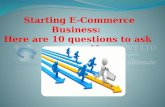Starting e commerce business-here are 10 questions to ask yourself