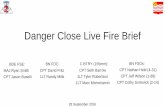 Danger Close Live Fire Brief