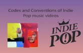Codes And Conventions Of Indie Pop Music Videos