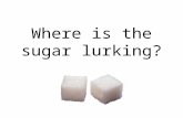 Food Items: Where is Sugar Lurking?