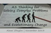 A3 Thinking for Solving Complex Problems and Evolutionary Change