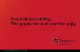 Email deliverability: The good, the bad and the ugly