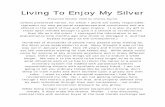 10/09 Living To Enjoy My Silver